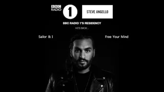 Steve Angello (ft. Sailor & I) - Free Your Mind (Steve Angello BBC Radio 1 Residency)