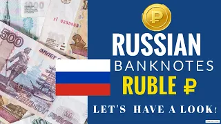 Russian Banknotes Ruble | The Russian Currency |  Russian Ruble or rouble | kopeyka