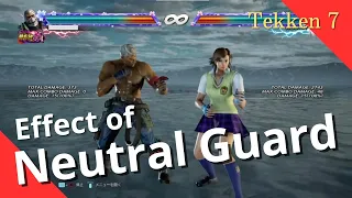 Effect of Neutral Guard / Tekken 7 Tips