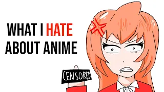 What I hate about anime