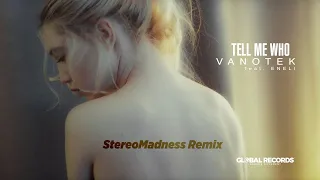 Vanotek feat. Eneli - Tell Me Who | StereoMadness Remix