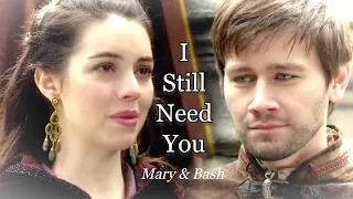 Mary & Bash | "I still need you"