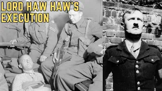 The RUTHLESS Execution Of Lord Haw Haw