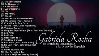 Gabriela Rocha As Melhores [Os Principais Lançamentos e Participações Especiais]