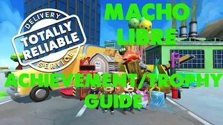 Totally Reliable Delivery Service | Macho Libre Achievement / Trophy Guide