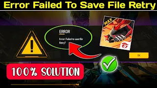 Free Fire Failed To Save File Retry Problem | Error failed to save file retry free fire | ff error