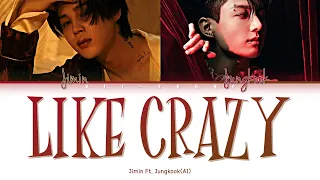 Jimin (지민) "Like Crazy Ft. Jungkook(AI)" (Color Coded Lyrics (Han/Rom/Eng)