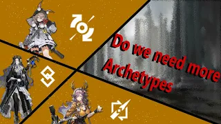 [Arknights] Do we have enough Archetypes