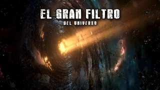 El Gran Filtro del Universo