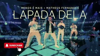 Grupo Menos é Mais e Matheus Fernandes - Lapada Dela (Áudio)