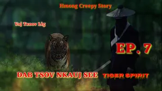 Dab tsov NKAUJ SEE Tiger Spirit Ep.7 06/24/2023