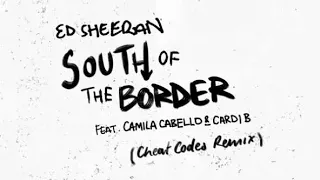 Ed Sheeran and Camila cabello - south of the border lyrics (remix)