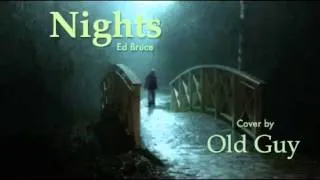 Nights (Ed Bruce) - Cover by Old Guy