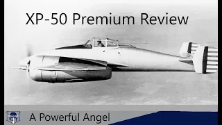 War Thunder: Premium Review, XP-50 Skyrocket. A Powerful Homesick Angel
