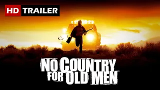 NO COUNTRY FOR OLD MEN (2007) | HD Trailer