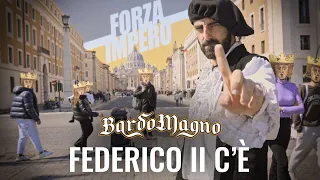 BardoMagno - Federico II c'è