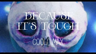 Coole Max — Because it's Tough