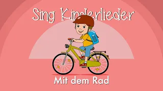 Mit dem Rad - Kinderlieder zum Mitsingen | Fahrradlied | Caramellino | Sing Kinderlieder