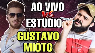 GUSTAVO MIOTO | Ao Vivo x Estúdio #2 (Repost após a derrubada)