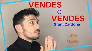 Libro:”Vendes o Vendes” | Grant Cardone | 📚 RESUMEN LIBRO