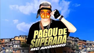 MC ANONIMO - PAGOU DE SUPERADA (LYRIC VÍDEO)