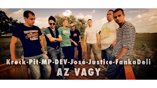 Kreck, Pit, MP, DEV, José, Justice, FankaDeli - Az vagy (2014)