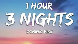 Dominic Fike - 3 Nights (Lyrics) 1 Hour