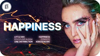 Little Mix ~ Happiness ~ Line Distribution