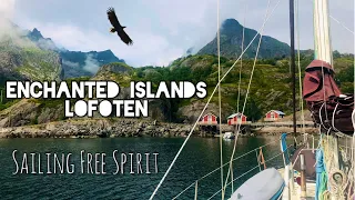 The Lofoten - Enchanted Islands (Sailing Free Spirit)