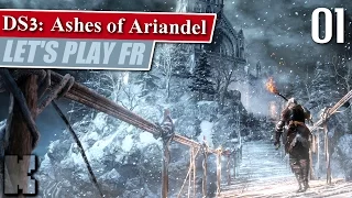 [FR] Dark Souls 3 Ashes of Ariandel DLC Let’s play – Gameplay ép 1 – Début de playthrough