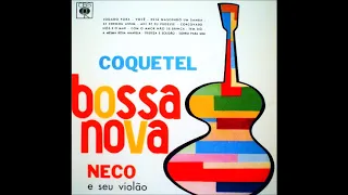 Néco E Seu Violão - Coquetel Bossa Nova - 1963 - Full Album