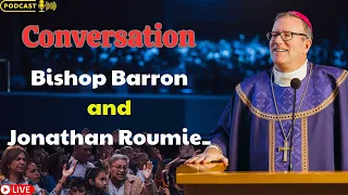 Robert Barron message 2024 - Conversation  Bishop Barron and Jonathan Roumie