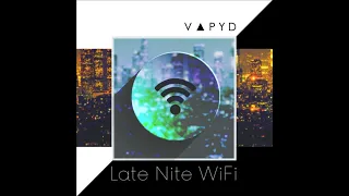 V ▲ P Y D - Late Nite WiFi (Full Album)