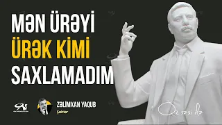 Zəlimxan Yaqub - Mən ürəyi ürək kimi saxlamadım / Öz səsi ilə / şeirlər