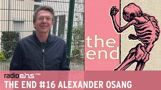 #16 Alexander Osang I The End - Der radioeins-Podcast auf Leben und Tod