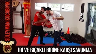 SİZDEN HEM İRİ HEM DE BIÇAKLI BİRİNE KARŞI SAVUNMA