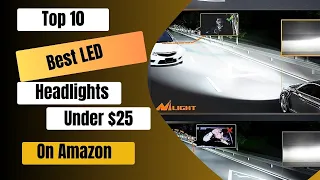 Top 10 Best LED Headlights for 2023 Under $25 on Amazon  Affordable Lighting Upgrades