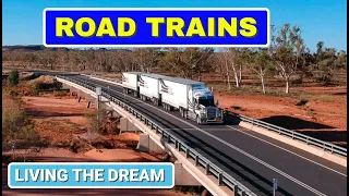 ROAD TRAINS - Living the Dream