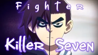 Scissor Seven - Killer Seven「AMV」| Fighter