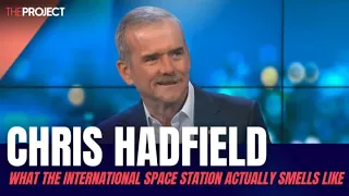 Chris Hadfield Reveals What The International Space Station Actually Smells Like