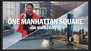 Explore One Manhattan Square with Isaac Boots