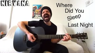 Where Did You Sleep Last Night - Nirvana [Acoustic Cover by Joel Goguen]