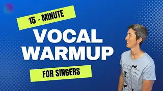 15 Minute Vocal Warm Up for Singers