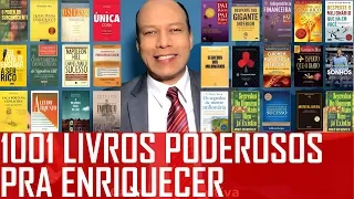 1001 LIVROS PODEROSOS PRA ENRIQUECER - VOCÊ DEVERIA LER