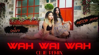 Wah Wai Wahh | Party Remix | Medlyn Jadaun ft Smiley|Bajaniaghar