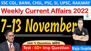 7-13 Nov 2022 Weekly Current Affairs | All Exams Current Affairs 2022 | Raja Gupta Sir