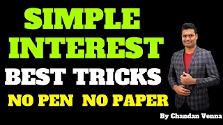 SIMPLE INTEREST  WITH SMART TRICKS | By Chandan Venna |SSC | BANK | RRB | DEFENCE |CSAT| AFCAT | CRT