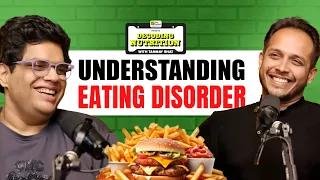 Eating Disorders | Ep 2 | Decoding Nutrition with Tanmay Bhat | @TanmayBhatYT  @Sidwarrier