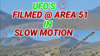 (AREA 51) UFO'S FILMED SLOW MODE