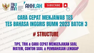 SOAL TES BAHASA INGGRIS BUMN 2023 BATCH 3  PANDUAN LENGKAP & TIPS MENGERJAAN SOAL TBI BUMN 2023 stru